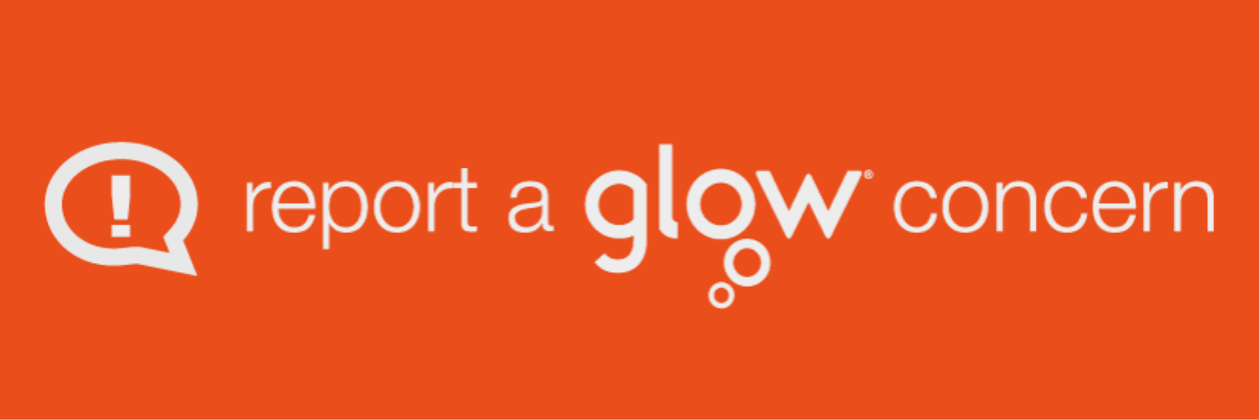 Report a Glow Concern